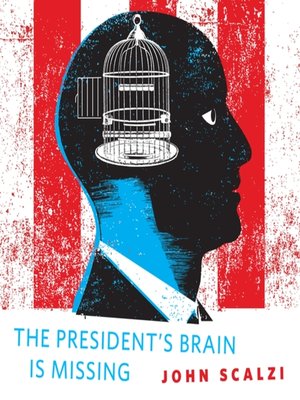 The President's Brain is Missing - Audiobook